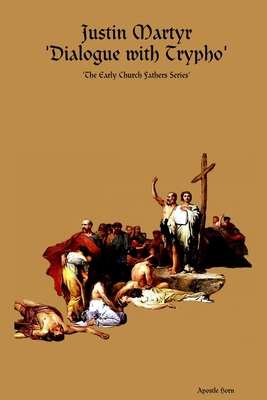 Justin Martyr 'Dialogue with Trypho' 0244740801 Book Cover