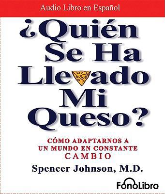 Quien Se Ha Llevado Mi Queso: Como Adaptarnos a... [Spanish] 1933499796 Book Cover