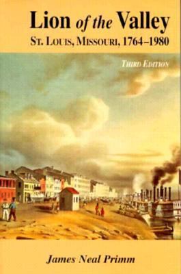 Lion of the Valley: St. Louis, Missouri, 1764-1... 1883982251 Book Cover