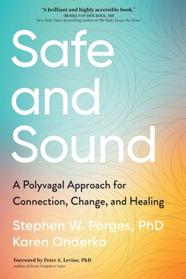 Safe and Sound: A Polyvagal Approach for Connec... 1649632347 Book Cover