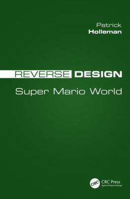 Reverse Design: Super Mario World 113832325X Book Cover