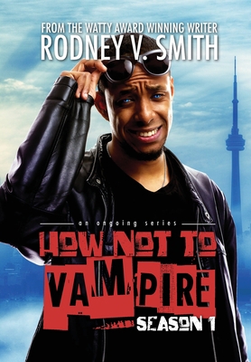 How Not to Vampire - Season 1: So I Might Be a ... 1775294439 Book Cover