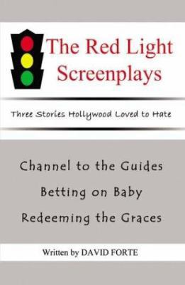 The Red Light Screenplays: Three Stories Hollyw... 1403399069 Book Cover