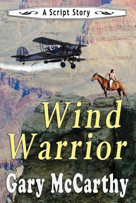 Wind Warrior: A Script Story 1728987601 Book Cover