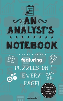 An Analyst's Notebook: Featuring 100 puzzles 1519291183 Book Cover