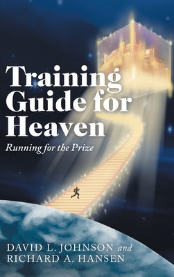 Training Guide for Heaven: Running for the Prize 166421772X Book Cover