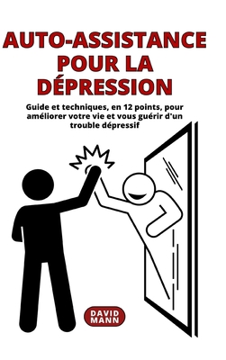 Auto-assistance pour la dépression: Guide pour ... [French] B0BVTBZLSV Book Cover