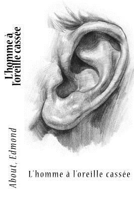 L'homme à l'oreille cassée [French] 1546957626 Book Cover