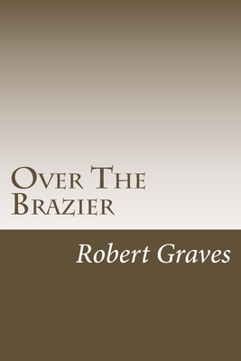 Over The Brazier 1502922282 Book Cover