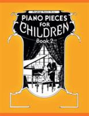 Piano Pieces for Children - Volume 2 1607967103 Book Cover