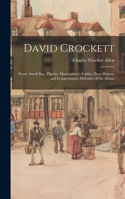 David Crockett: Scout, Small Boy, Pilgrim, Moun... 1013566165 Book Cover