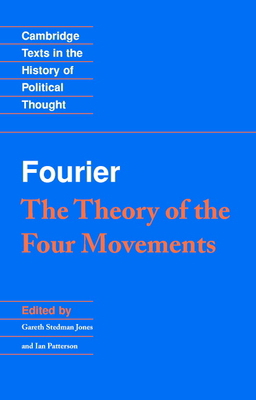 Fourier: 'The Theory of the Four Movements' 0521356938 Book Cover