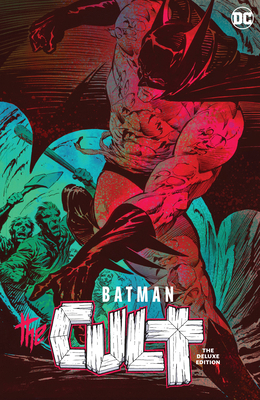 Batman: The Cult Deluxe Edition 1779528272 Book Cover