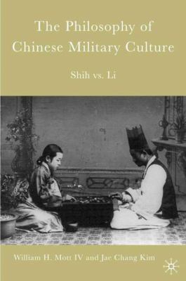 The Philosophy of Chinese Military Culture: Shi... 1403971870 Book Cover