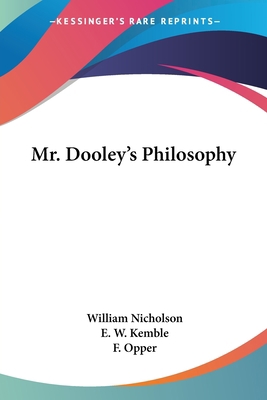 Mr. Dooley's Philosophy 054850136X Book Cover