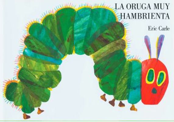 La Oruga Muy Hambrienta (Spanish Edition) [Spanish] 0590431056 Book Cover
