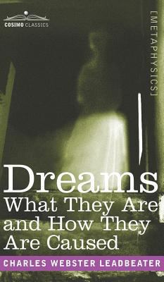 Dreams: What They Are and How They Are Caused 1944529640 Book Cover