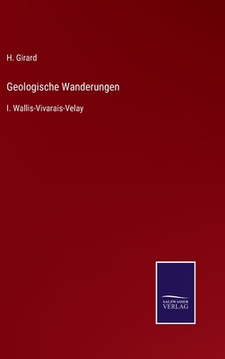 Geologische Wanderungen: I. Wallis-Vivarais-Velay [German] 3375088612 Book Cover