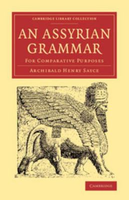 An Assyrian Grammar: For Comparative Purposes 1108077927 Book Cover