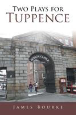 Two Plays for Tuppence 1514499320 Book Cover