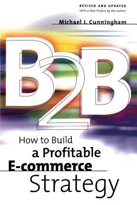 B2B: How to Build a Profitable E Commerce Strategy 0738205222 Book Cover