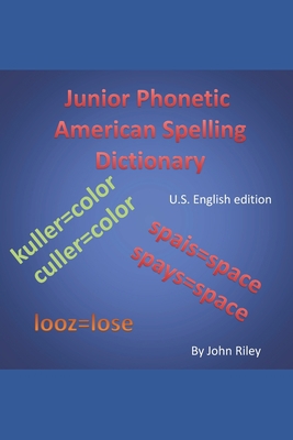 Junior Phonetic Spelling Dictionary: US version. B08GFSZK36 Book Cover