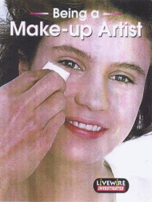 Livewire Investigates: Being a Make-up Artist (... 034077603X Book Cover