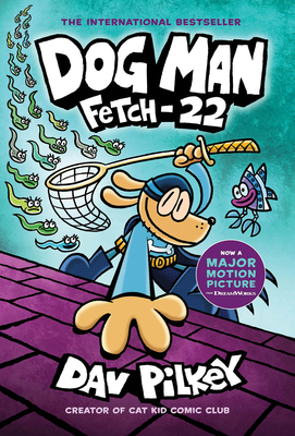 Dog Man: Fetch-22: A Graphic Novel (Dog Man #8)... 1338323210 Book Cover