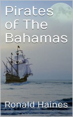 Pirates of The Bahamas 1637860196 Book Cover