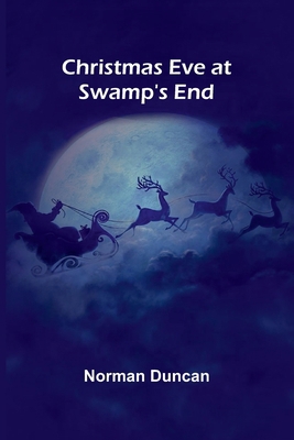 Christmas Eve at Swamp's End 9367249144 Book Cover