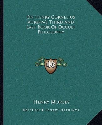 On Henry Cornelius Agrippa's Third And Last Boo... 1162853212 Book Cover