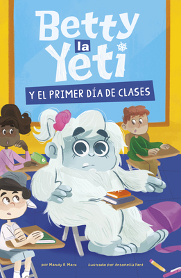 Betty La Yeti Y El Primer Día de Clases (Betty ... [Spanish] B0DWYW14ZY Book Cover