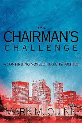 The Chairman's Challenge: A Continuing Novel of... 1426939108 Book Cover