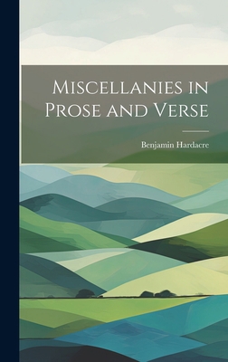Miscellanies in Prose and Verse 1019492252 Book Cover