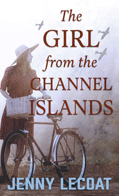 The Girl from the Channel Islands [Large Print] 1432885316 Book Cover