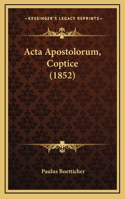Acta Apostolorum, Coptice (1852) [Latin] 1165956047 Book Cover