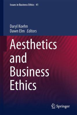 Aesthetics and Business Ethics 9400770693 Book Cover