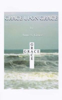 Grace Upon Grace 1587211866 Book Cover