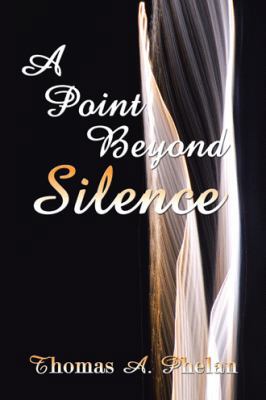 A Point Beyond Silence 150498109X Book Cover
