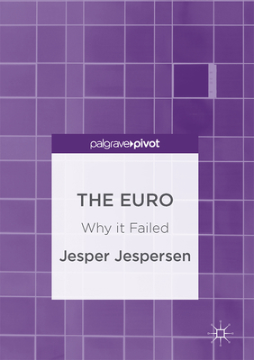 The Euro: Why It Failed 331946387X Book Cover