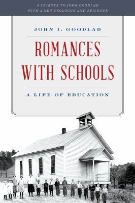 Romances with Schools: A Life of Education 1475804245 Book Cover