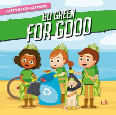 Go Green for Good 1839270616 Book Cover