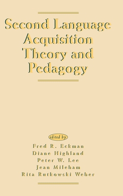 Second Language Acquisition Theory and Pedagogy 0805816879 Book Cover