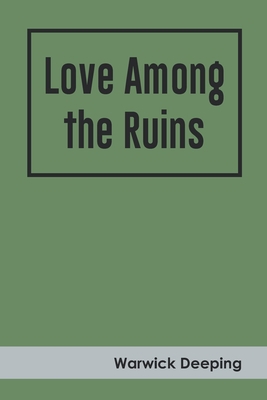 Love Among the Ruins 9354787479 Book Cover