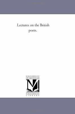 Lectures On the British Poets. Vol. 1 1425532683 Book Cover