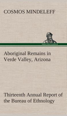 Aboriginal Remains in Verde Valley, Arizona Thi... 3849518787 Book Cover