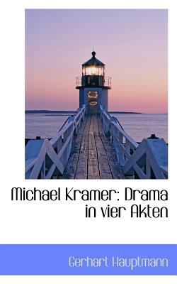 Michael Kramer: Drama in Vier Akten 1103952803 Book Cover