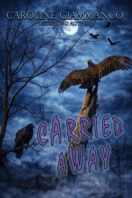 Carried Away B0H88JY7NV Book Cover