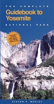 The Complete Guidebook to Yosemite National Par... 1597140872 Book Cover