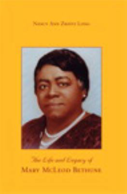 The Life and Legacy of Mary McLeod Bethune 0558052673 Book Cover